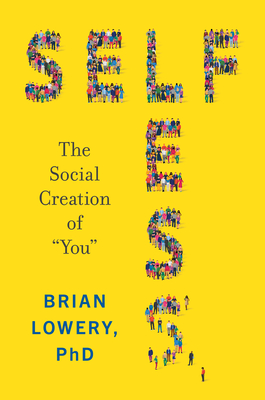 Selfless: The Social Creation of “You” epub download