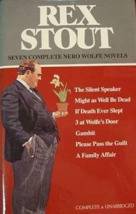 Seven Complete Nero Wolfe Novels (The Silent Speaker / Might as Well Be Dead / If Death Ever Slept / 3 at Wolfe's Door / Gambit / Please Pass the Guilt / A Family Affair) epub download