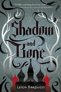 Shadow and Bone (The Shadow and Bone Trilogy