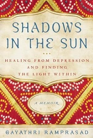 Shadows in the Sun: Healing from Depression and Finding the Light Within epub download