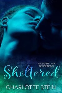 Sheltered (Deeper Than Desire