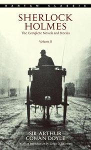 Sherlock Holmes: The Complete Novels and Stories