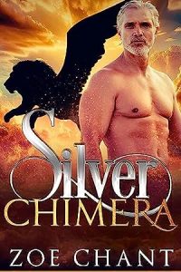 Silver Chimera (Silver Shifters: Godiva's House