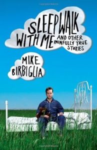 Sleepwalk With Me and Other Painfully True Stories epub download