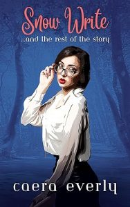 Snow Write: ...and the rest of the story epub download