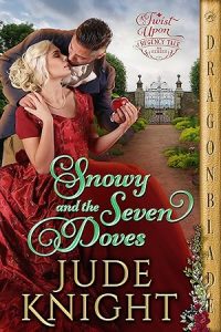 Snowy and the Seven Doves (A Twist Upon a Regency Tale