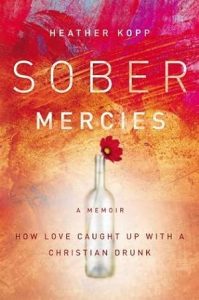 Sober Mercies: How Love Caught Up with a Christian Drunk epub download