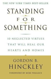 Standing for Something: 10 Neglected Virtues That Will Heal Our Hearts and Homes epub download