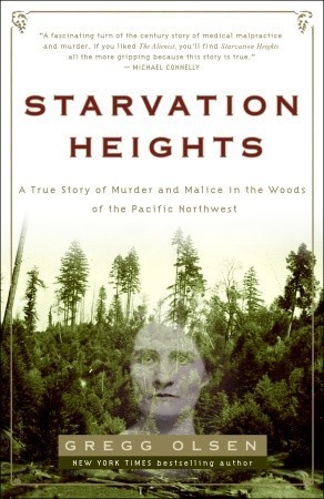 Starvation Heights: A True Story of Murder and Malice in the Woods of the Pacific Northwest epub download