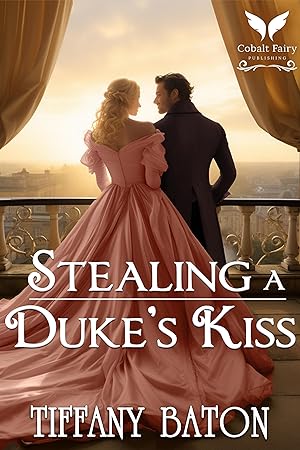 Stealing a Duke's Kiss: A Historical Regency Romance Novel epub download