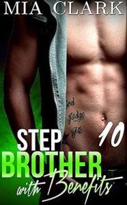 Stepbrother With Benefits 10  (Stepbrother with Benefits - Second Season #4) epub download