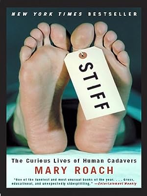 Stiff: The Curious Lives of Human Cadavers epub download