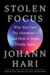 Stolen Focus: Why You Can't Pay Attention- and How to Think Deeply Again epub download