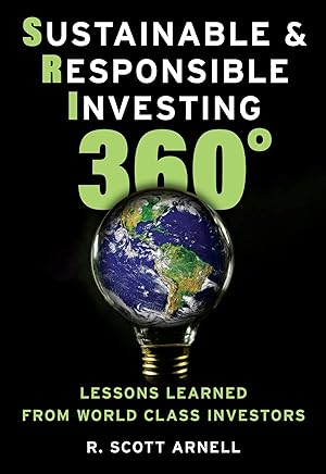 Sustainable & Responsible Investing 360°: Lessons Learned from World Class Investors epub download