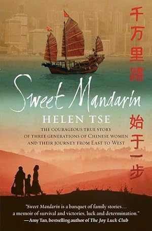 Sweet Mandarin: The Courageous True Story of Three Generations of Chinese Women and Their Journey from East to West epub download