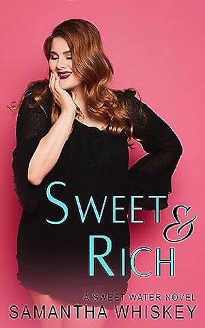 Sweet & Rich: A Sweet Water Novel (Sweet Water Series Book 2) epub download