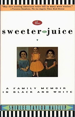 Sweeter the Juice: A Family Memoir in Black and White epub download