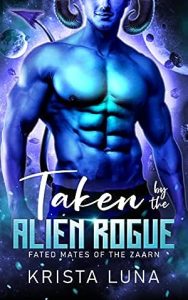 Taken by the Alien Rogue (Fated Mates of the Zaarn