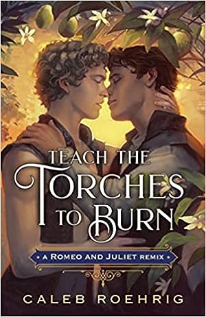 Teach the Torches to Burn: A Romeo & Juliet Remix (Remixed Classics) epub download