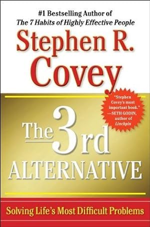 The 3rd Alternative: Solving Life's Most Difficult Problems epub download
