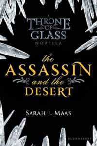 The Assassin and the Desert (Throne of Glass