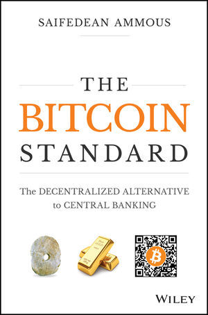 The Bitcoin Standard: The Decentralized Alternative to Central Banking epub download