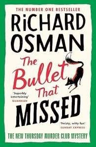 The Bullet That Missed (Thursday Murder Club