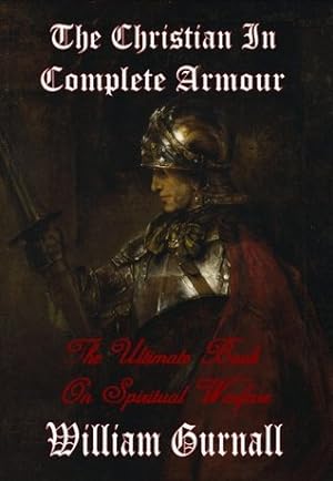 The Christian in Complete Armour: The Ultimate Book on Spiritual Warfare epub download