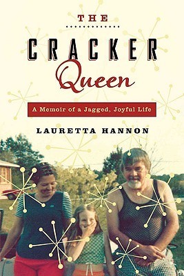The Cracker Queen: A Memoir of a Jagged