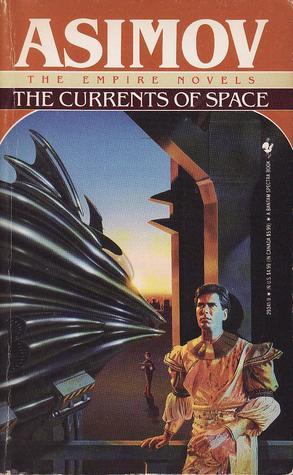 The Currents of Space (Galactic Empire