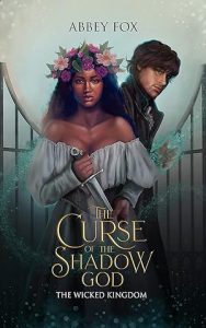 The Curse of the Shadow God (The Wicked Kingdom