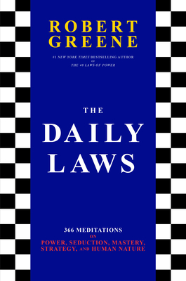 The Daily Laws: 366 Meditations on Power