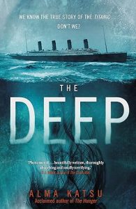 The Deep: We all know the story of the Titanic . . . don't we? epub download
