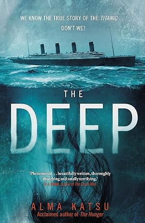 The Deep: We all know the story of the Titanic . . . don't we? epub download