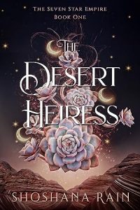 The Desert Heiress (The Seven Star Empire #1) epub download