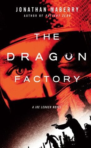 The Dragon Factory (Joe Ledger