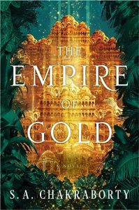 The Empire of Gold (The Daevabad Trilogy