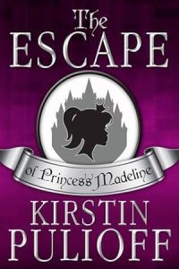 The Escape of Princess Madeline  (Princess Madeline #1) epub download