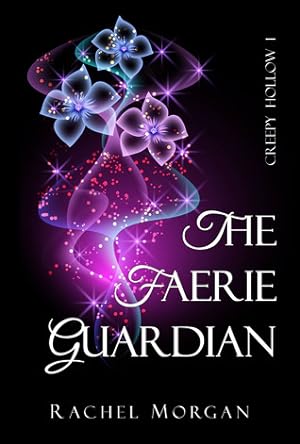 The Faerie Guardian (Creepy Hollow