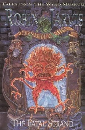 The Fatal Strand (Tales from the Wyrd Museum
