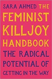 The Feminist Killjoy Handbook: The Radical Potential of Getting in the Way epub download