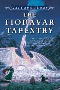 The Fionavar Tapestry (The Fionavar Tapestry