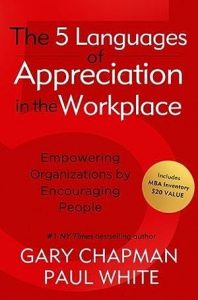 The Five Languages of Appreciation in the Workplace: Empowering Organizations by Encouraging People epub download