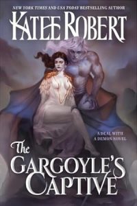 The Gargoyle's Captive (A Deal With a Demon