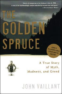 The Golden Spruce: A True Story of Myth