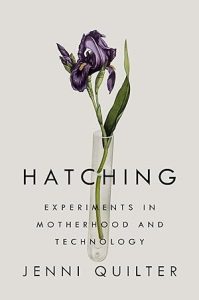 The Hatching: Experiments in Motherhood and Technology epub download