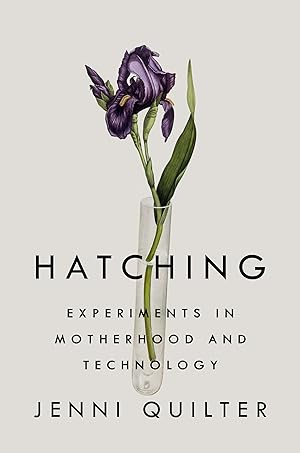 The Hatching: Experiments in Motherhood and Technology epub download