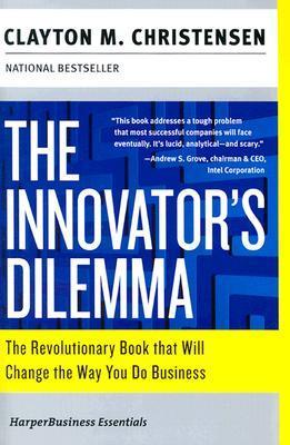 The Innovator's Dilemma: The Revolutionary Book that Will Change the Way You Do Business epub download