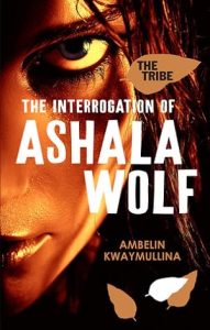The Interrogation of Ashala Wolf (The Tribe