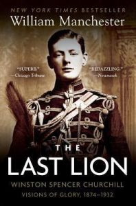 The Last Lion: Winston Spencer Churchill: Visions of Glory